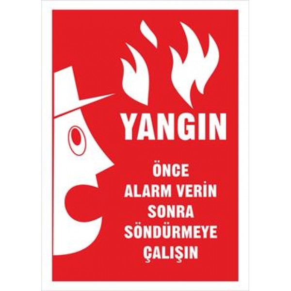 ÖNCE ALARM VERİN İKAZ LEVHASI